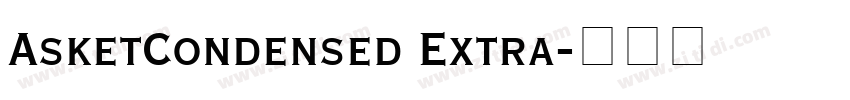 AsketCondensed Extra字体转换